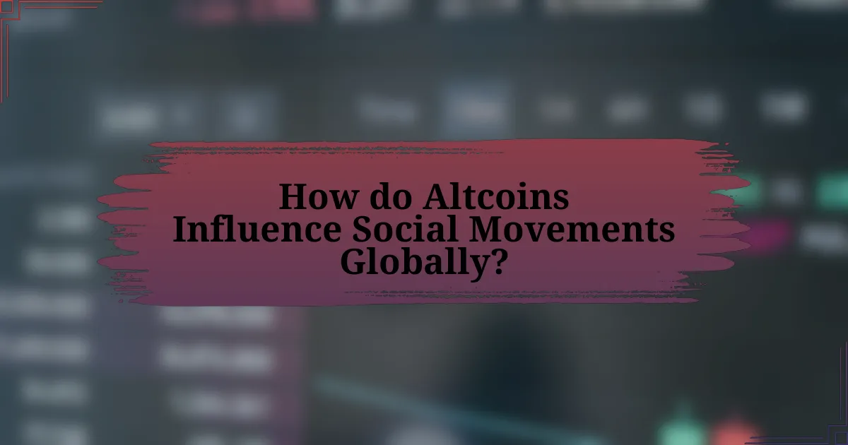 How do Altcoins Influence Social Movements Globally?