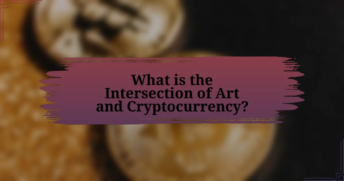 What is the Intersection of Art and Cryptocurrency?