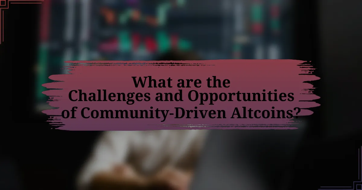 What are the Challenges and Opportunities of Community-Driven Altcoins?