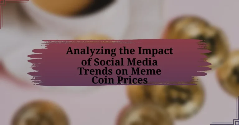 Analyzing the Impact of Social Media Trends on Meme Coin Prices