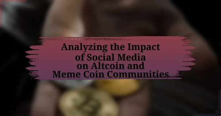 Analyzing the Impact of Social Media on Altcoin and Meme Coin Communities