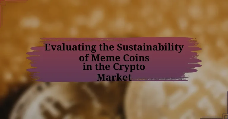 Evaluating the Sustainability of Meme Coins in the Crypto Market