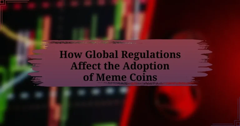 How Global Regulations Affect the Adoption of Meme Coins