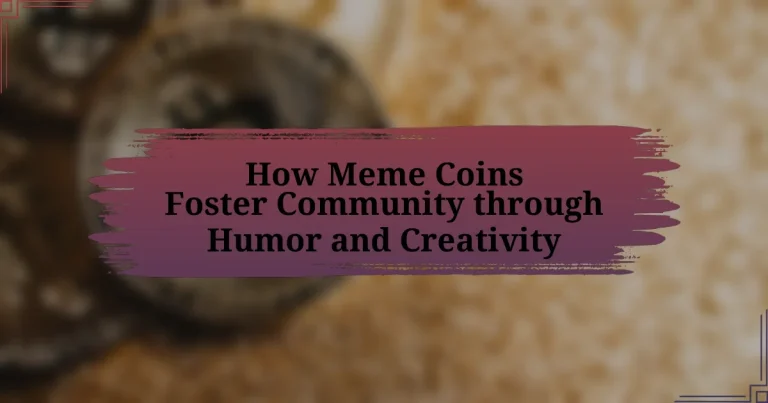 How Meme Coins Foster Community through Humor and Creativity