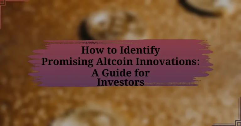 How to Identify Promising Altcoin Innovations: A Guide for Investors