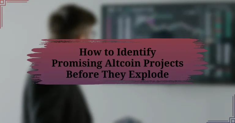 How to Identify Promising Altcoin Projects Before They Explode