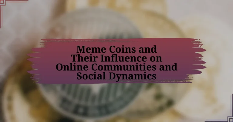 Meme Coins and Their Influence on Online Communities and Social Dynamics