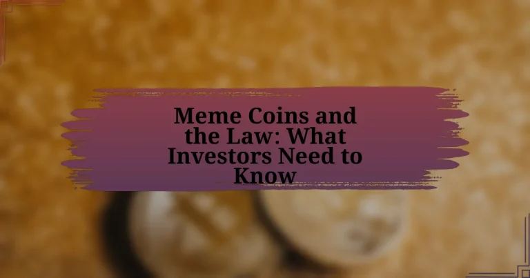 Meme Coins and the Law: What Investors Need to Know