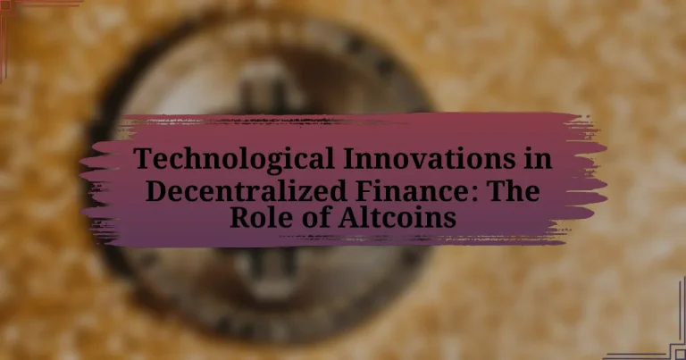 Technological Innovations in Decentralized Finance: The Role of Altcoins