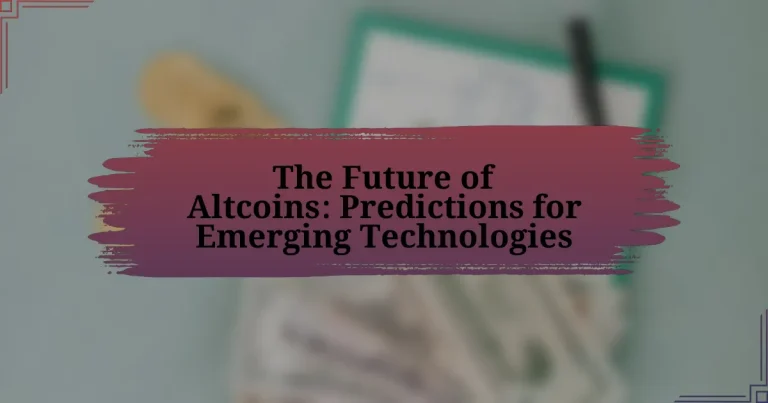 The Future of Altcoins: Predictions for Emerging Technologies