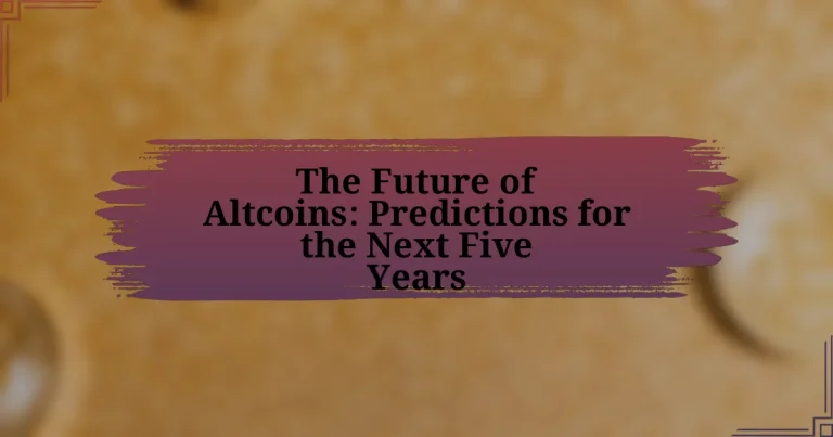 The Future of Altcoins: Predictions for the Next Five Years