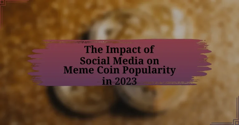 The Impact of Social Media on Meme Coin Popularity in 2023