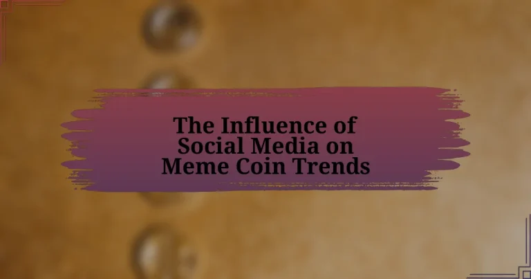 The Influence of Social Media on Meme Coin Trends