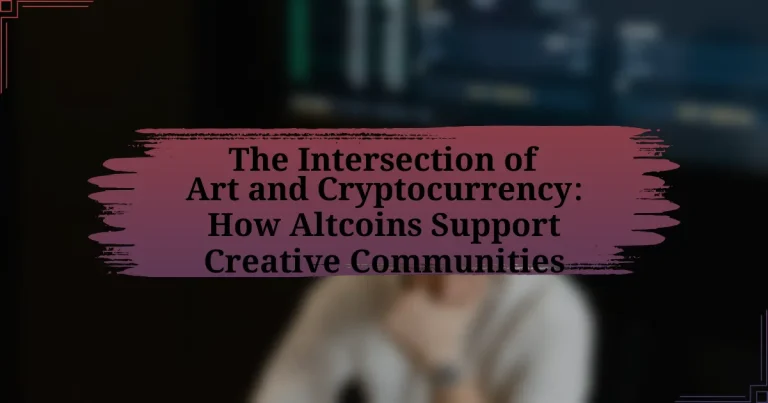 The Intersection of Art and Cryptocurrency: How Altcoins Support Creative Communities