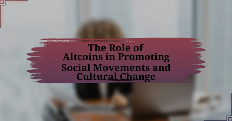 The Role of Altcoins in Promoting Social Movements and Cultural Change