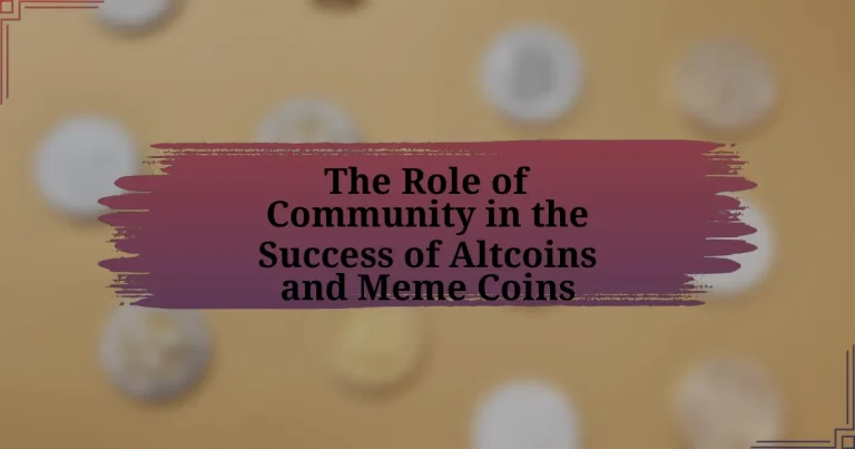 The Role of Community in the Success of Altcoins and Meme Coins