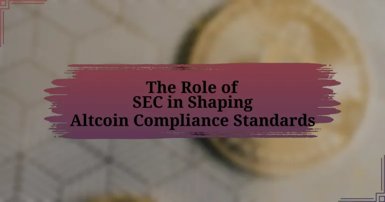 The Role of SEC in Shaping Altcoin Compliance Standards