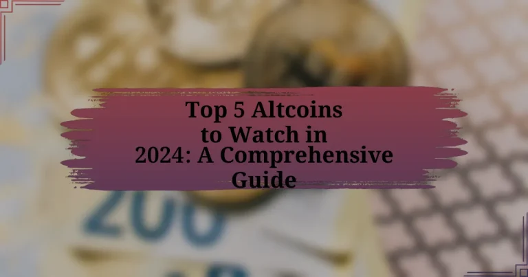 Top 5 Altcoins to Watch in 2024: A Comprehensive Guide