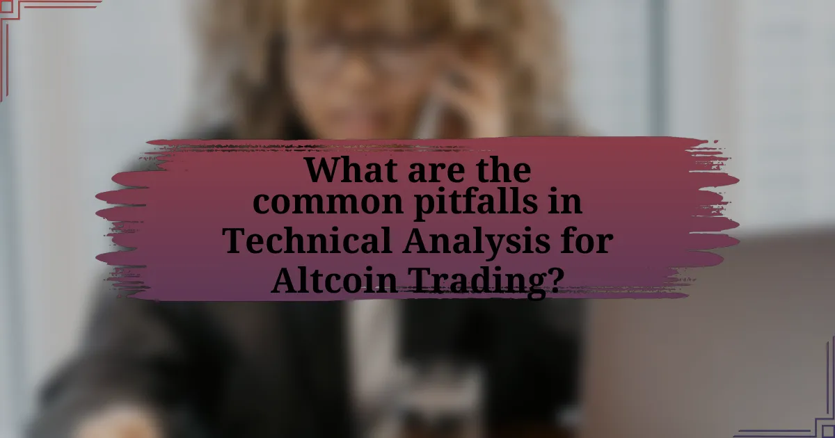 What are the common pitfalls in Technical Analysis for Altcoin Trading?