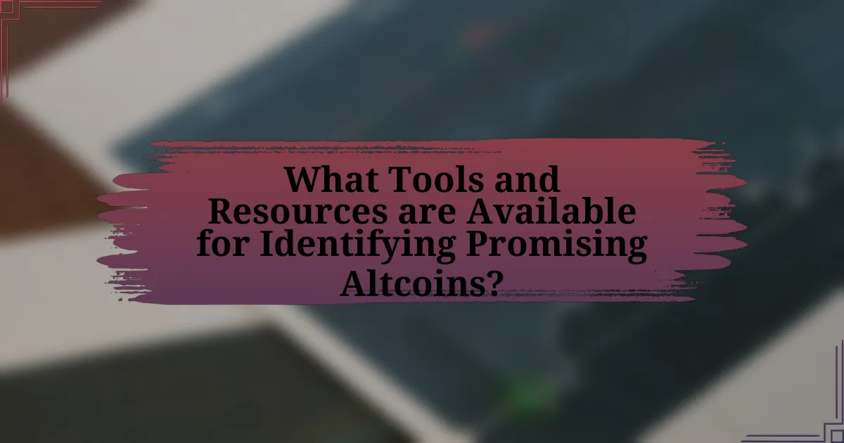 What Tools and Resources are Available for Identifying Promising Altcoins?