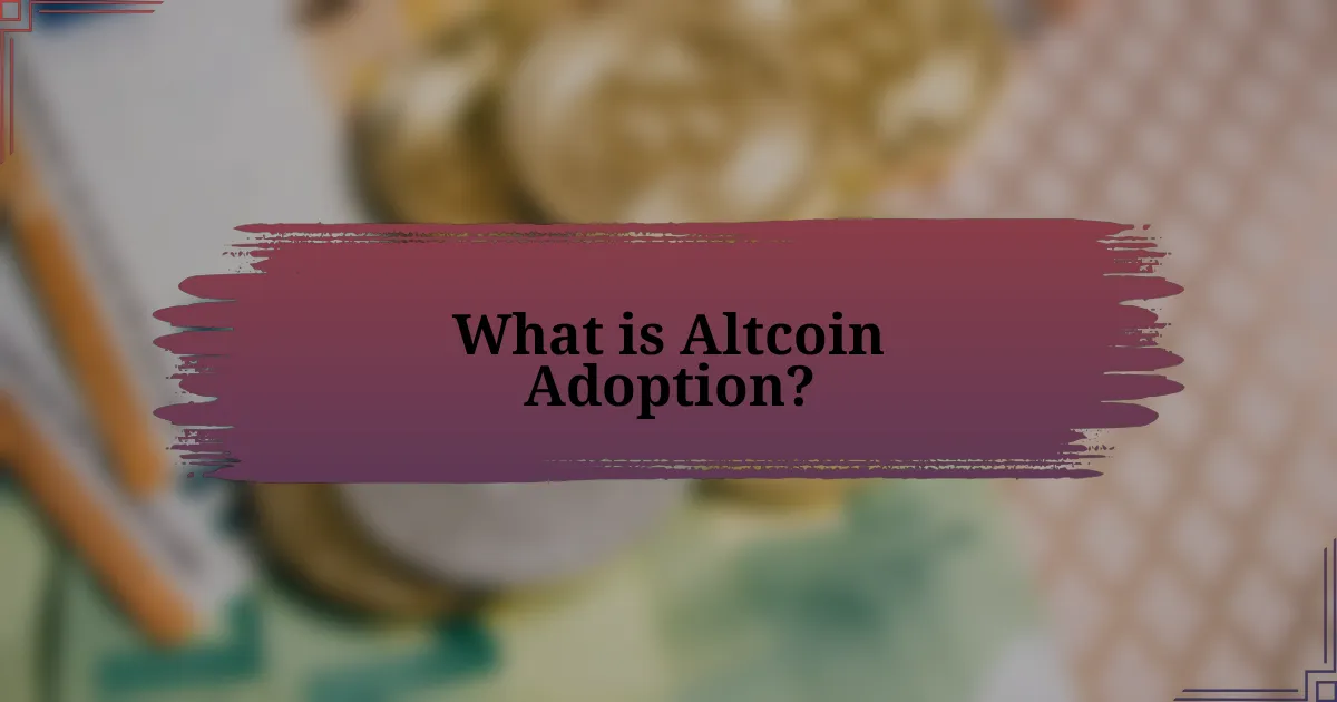 What is Altcoin Adoption?