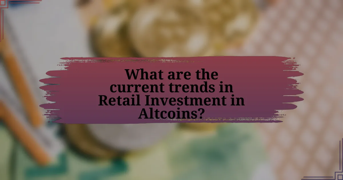 What are the current trends in Retail Investment in Altcoins?