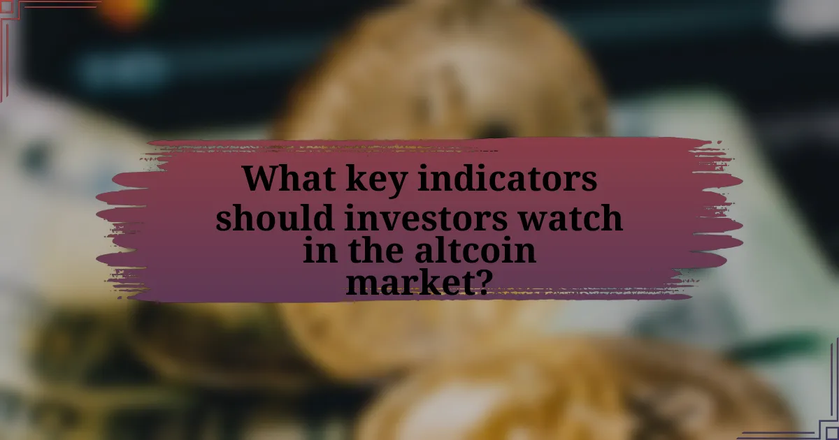 What key indicators should investors watch in the altcoin market?