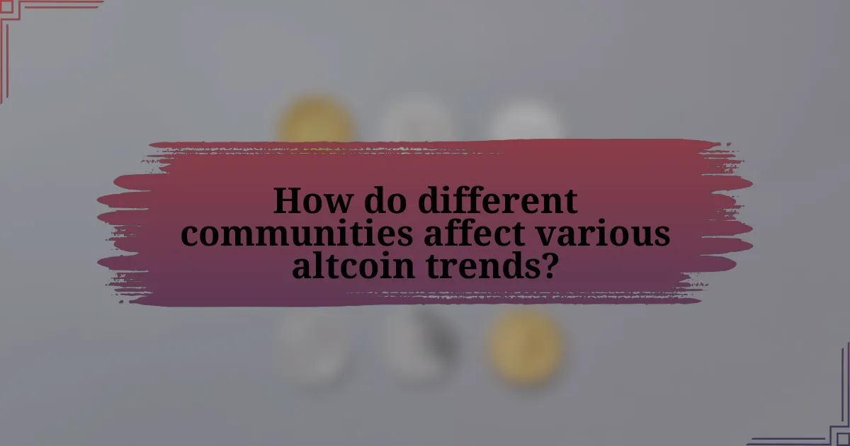 How do different communities affect various altcoin trends?