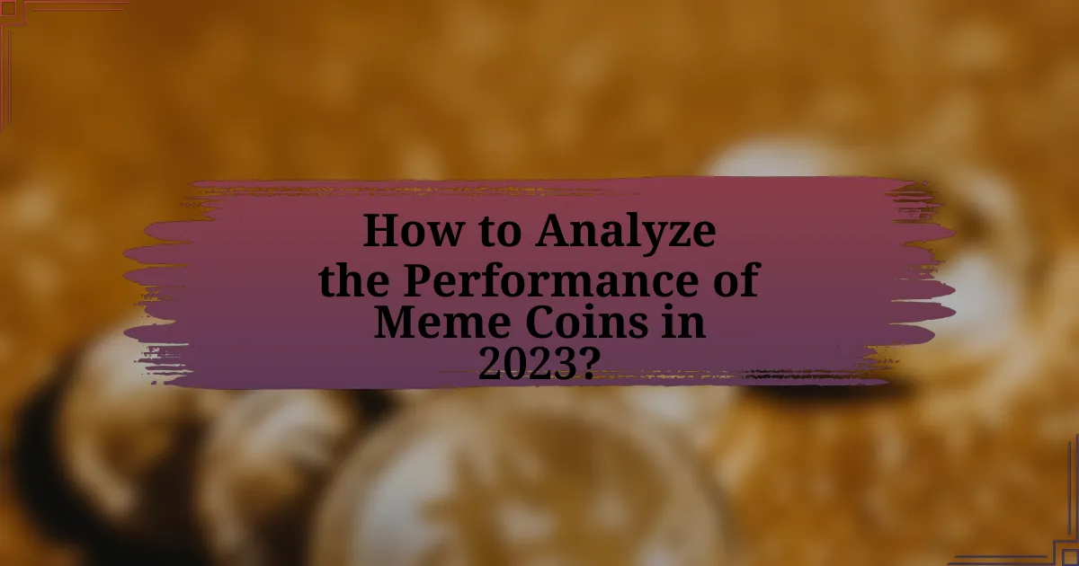 How to Analyze the Performance of Meme Coins in 2023?