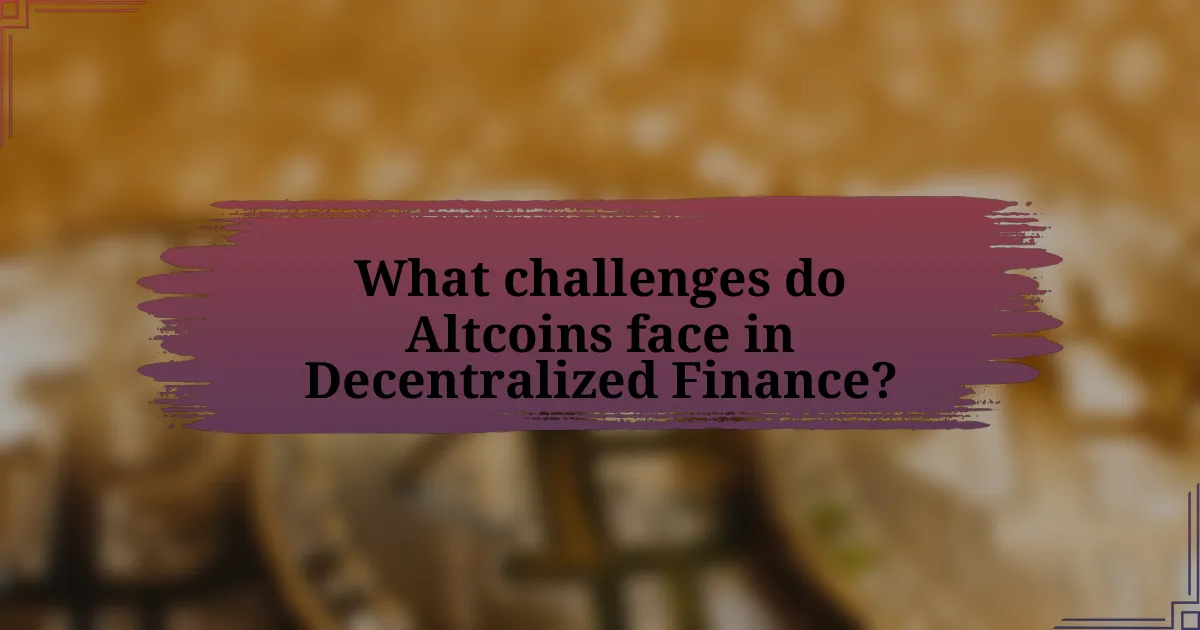 What challenges do Altcoins face in Decentralized Finance?