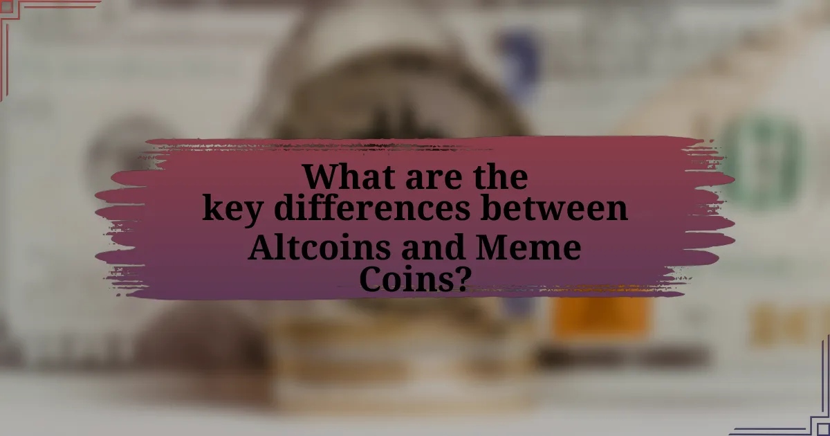 What are the key differences between Altcoins and Meme Coins?